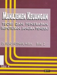 Cover MANAJEMEN KEUANGAN :  Teori dan penerapan (keputusan jangka pendek) / Suad Husnan