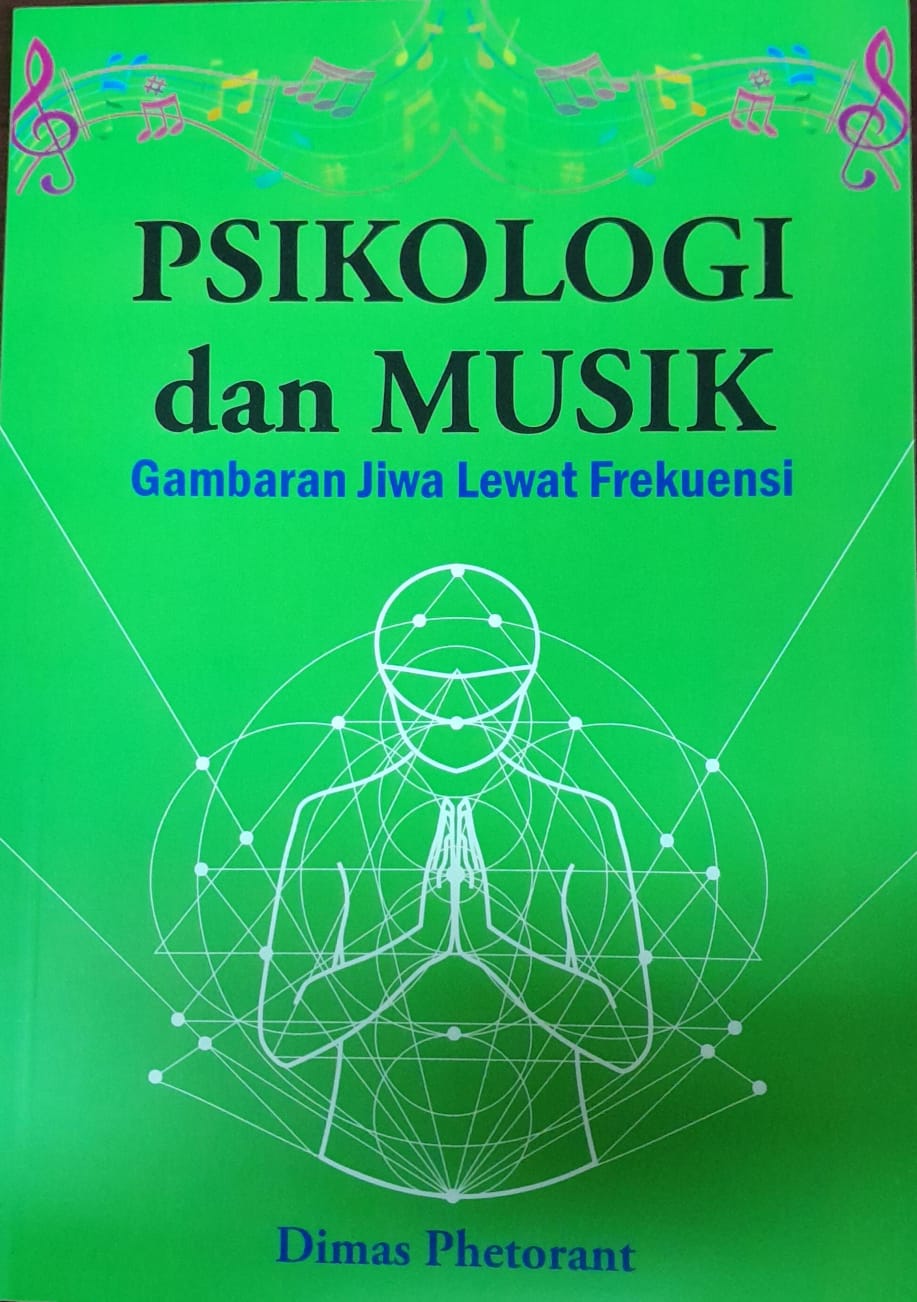 Cover PSIKOLOGI DAN MUSIK :  gambaran jiwa lewat frekuensi / Dimas Phetoant