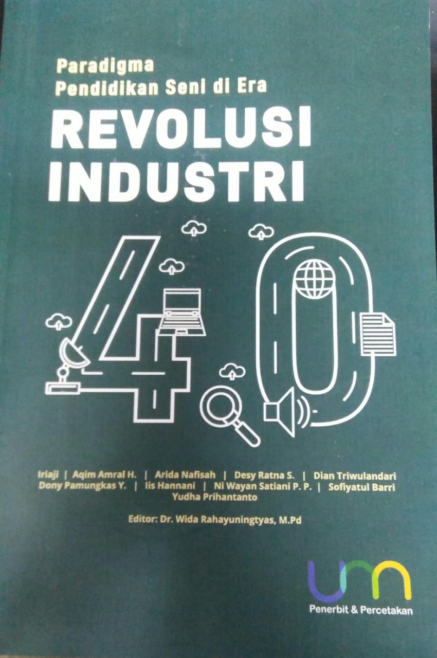 Cover PARADIGMA PENDIDIKAN SENI DI ERA REVOLUSI INDUSTRI 4.0 / Iriaji