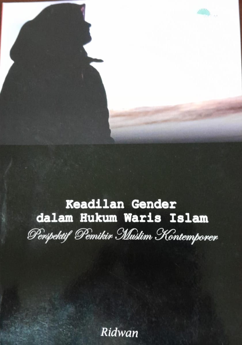 Cover KEADILAN GENDER DALAM HUMUM WARIS ISLAM :  Perspektif Pemikiran Muslim Kontemporer / Ridwan