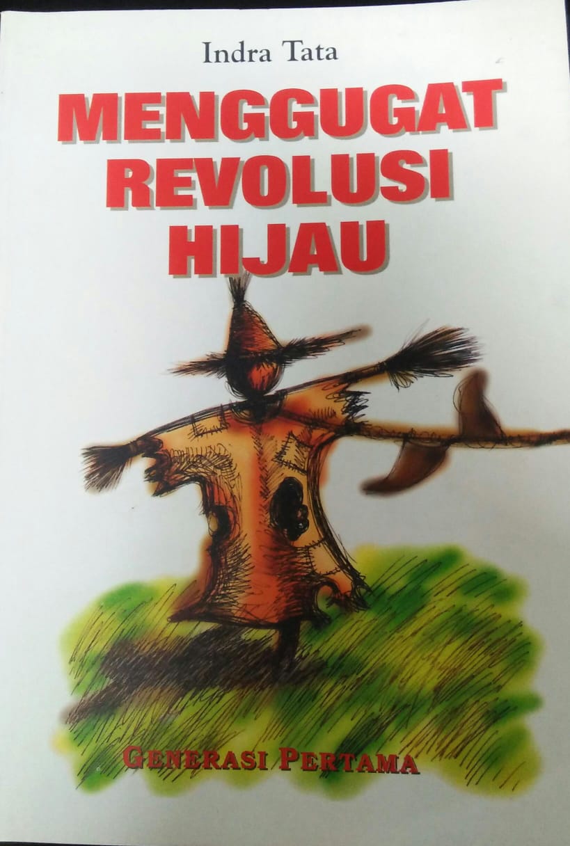 Cover MENGGUGAT REVOLUSI HIJAU / Indra Tata