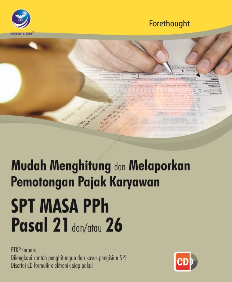 Cover MUDAH MENGHITUNG DAN MELAPORKAN PEMOTONGAN PAJAK KARYAWAN :  SPT Masa PPh Pasal 21 da/atau 26 / Forethought