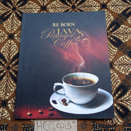 Cover RE BORN JAVA PREANGER COFFE / Prawoto Indarto
