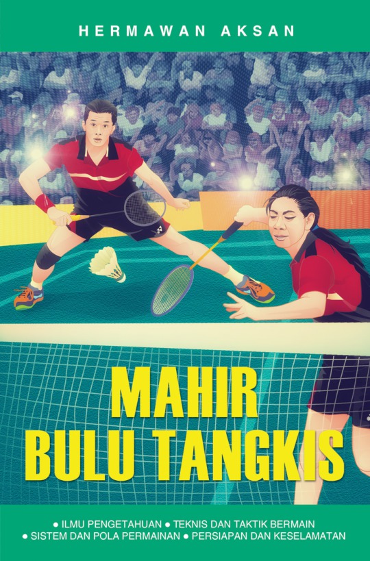 Cover MAHIR BULU TANGKIS / Hermawan Aksan