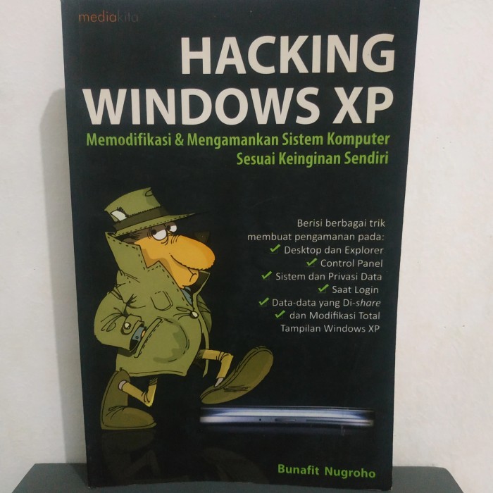 Cover HACKING WINDOWS XP :  Memodifikasi & Mengamankan Sistem Komputer Sesuai Keinginan Sendiri / Bunafit Nugroho