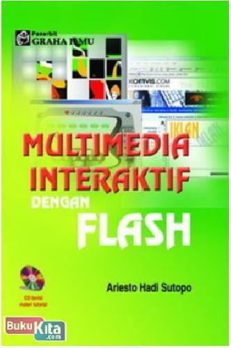 Cover MULTIMEDIA INTERAKTIF DENGAN FLASH / Ariesto Hadi Sutopo