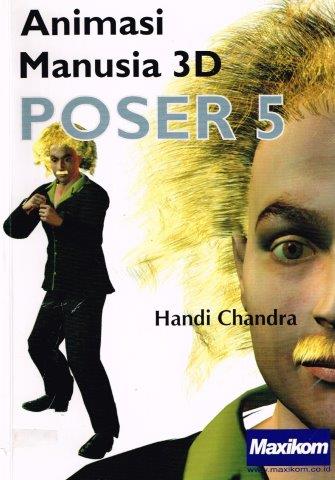 Cover ANIMASI MANUSIA 3D POSER 5 / Handi Chandra