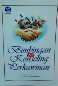Cover BIMBINGAN & KONSELING PERKAWINAN / Bimo Walgito