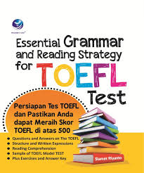 Cover ESSENTIAL GRAMMAR AND READING STRATEGY FOR TOEFL TEST :  Questions and answers on the toefl / Slamet riyanto