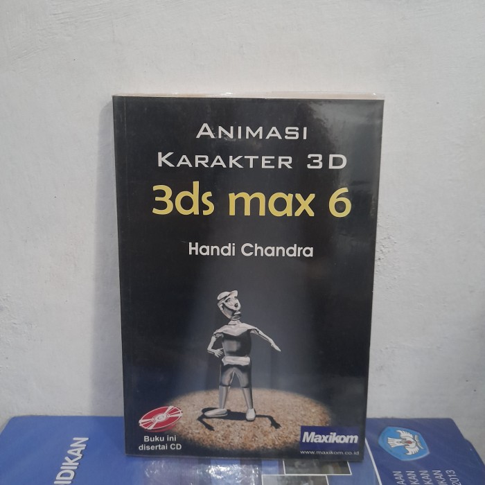 Cover ANIMASI KARAKTER 3D :  3ds max 6 / Handi Chandra