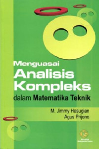 Cover MENGUASAI ANALISIS KOMPLEKS :  Dalam matematika teknik / Jimmy Hasugian