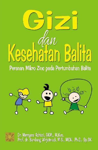 Cover GIZI DAN KESEHATAN BALITA :  Peranan Mikro Zinc pada Pertumbuhan Balita / Merryana Adriani
