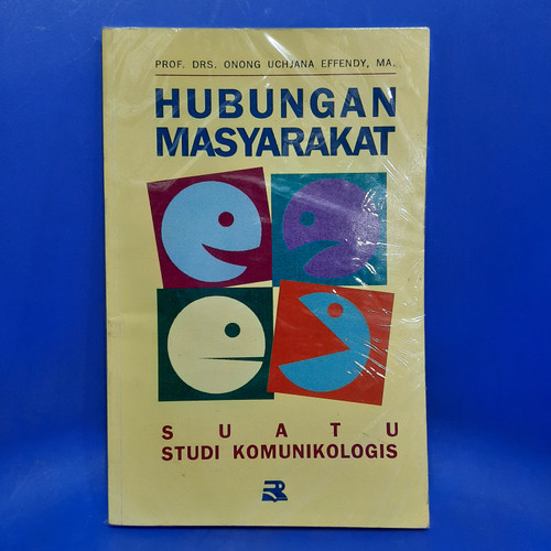 Cover HUBUNGAN MASYARAKAT :  Suatu Studi Komunikologis / Onong Uchjana