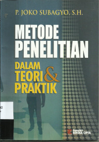 Cover METODE PENELITIAN :  Dalam Teori dan Praktek / Joko Subagyo