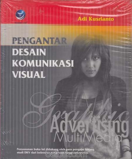 Cover PENGANTAR DESAIN KOMUNIKASI VISUAL / Adi Kusrianto