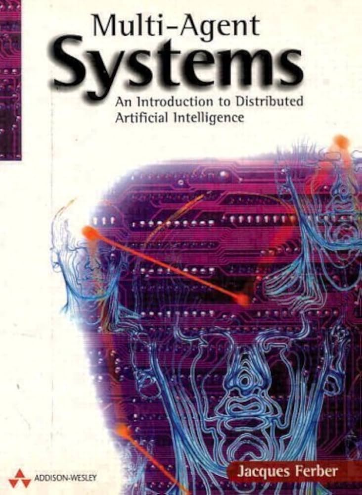 Cover MULTI-AGENT :  System Introduction to Distributed Artificial Intelligence / Jacques Ferber