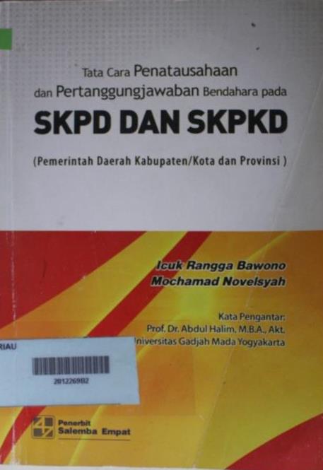 Cover TATA CARA PENATAUSAHAAN DAN PERTANGGUNGJAWABAN BENDAHARA PADA SKPD DAN / Icuk Rangga Bawono
