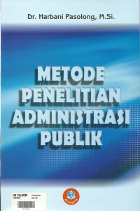 Cover METODE PENELITIAN ADMINISTRASI PUBLIK / Harbani Pasolong