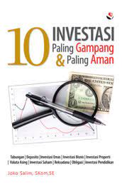 Cover 10 INVESTASI PALING GAMPANG & PALING AMAN / Joko Salim