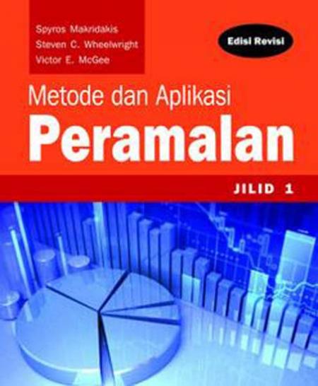 Cover METODE DAN APLIKASI PERAMALAN :  Jilid 2 Edisi Revisi / Spyros Makridakis