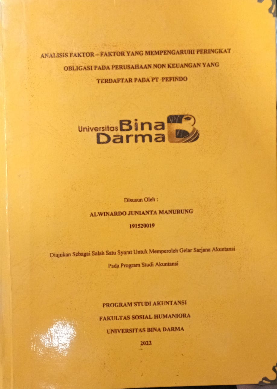 Cover ANALISIS FAKTOR-FAKTOR YANG MEMPENGARUHI PERINGKAT OBLIGASI PADA PERUSAHAAN NON KEUANGAN YANG TERDAFTAR PADA PT PEFINDO / Alwindo Junianta Manurung (191520019)