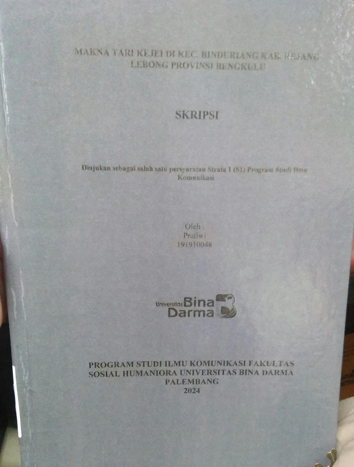 Cover MAKNA TARI KEJEI DI KEC. BINDURIANG KAB. REJANG LEBONG PROVINSI BENGKULU / Pratiwi