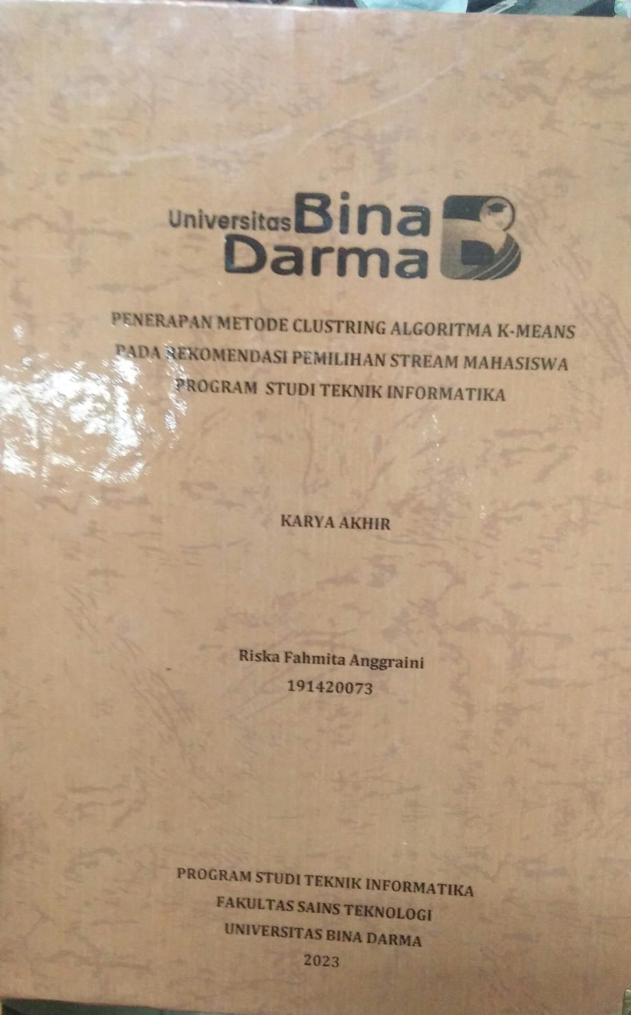 Cover PENERAPAN METODE CLUSTRING ALGORITMA K-MEANS PADA REKOMENDASI PEMILIHAN STREAM MAHASISWA PROGRAM STUDI TEKNIK INFORMATIKA / Riska Fahmita Anggraini