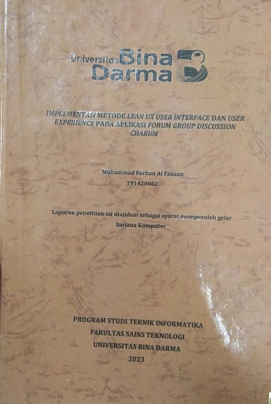 Cover IMPLEMENTASI METODE LEAN UX USER INTERFACE DAN USER EXPERIENCE PADA APLIKASI FORUM GROUP DISCUSSION CHARUM / Muhammad Farhan Al Fauzan