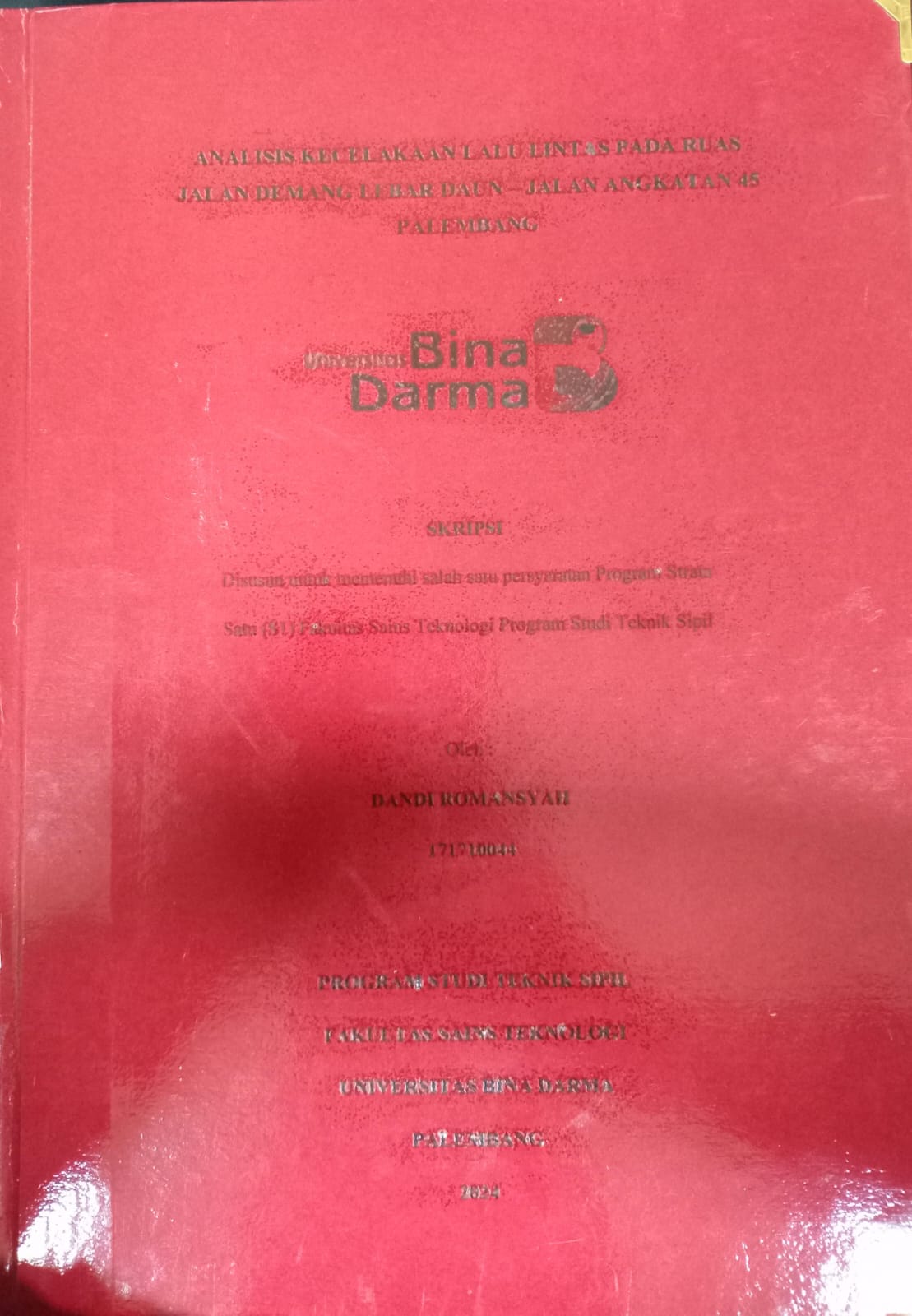 Cover ANALISIS KECELAKAAN LALU LINTAS PADA RUAS JALAN DEMANG LEBAR DAUN - JALAN ANGKATAN 45 PALEMBANG / Dandi Romansyah 171710044