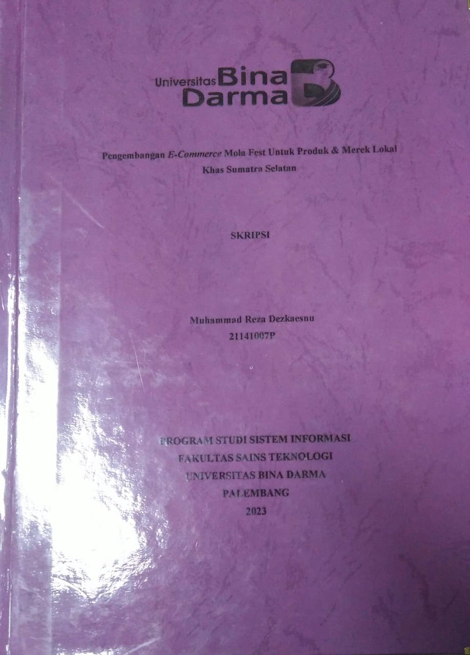 Cover PENGEMBANGAN E-COMMERCE MOLA FEST UNTUK PRODUK & MEREK LOKAL KHAS SUMATRA SELATAN / Muhammad Reza Dezkaesnu