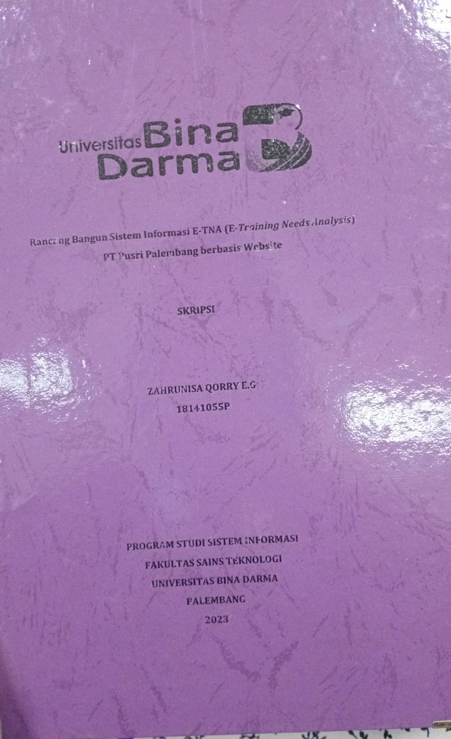 Cover RANCANG BANGUN SISTEM INFORMASI E-TNA (E-Training Needs Analysis) PT Pusri Palembang Berbasis Website / Zahrunisa Qorry E.G 18141055P