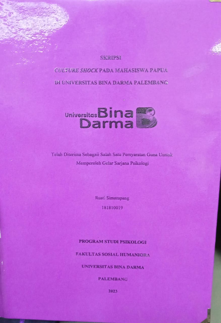 Cover CULTURE SHOCK PADA MAHASISWA PAPUA DI UNIVERSITAS BINA DARMA PALEMBANG / Rusti Simatupang