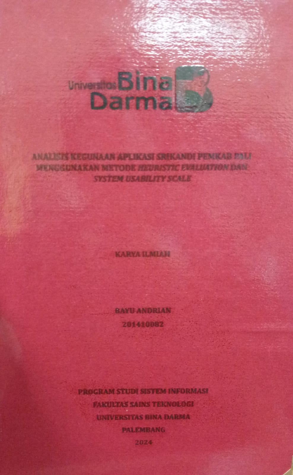 Cover ANALISIS KEGUNAAN APLIKASI SKRIKANDI PEMKAB PALI MENGGUNKAN METODE HEURISTIC EVALUATION DAN SYSTEM USABILITY SCALE / Bayu Andrian 201410082