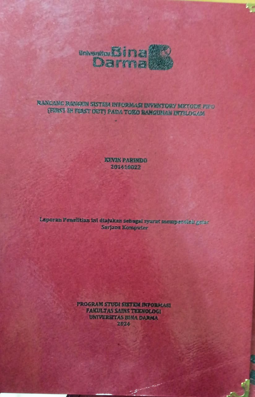 Cover RANCANG BANGUN SISTEM INFORMASI INVENTORY METODE FIFO (FIRST IN FIRST OUT) PADA TOKO BANGUNAN INTILOGAM / Kevin Parindo