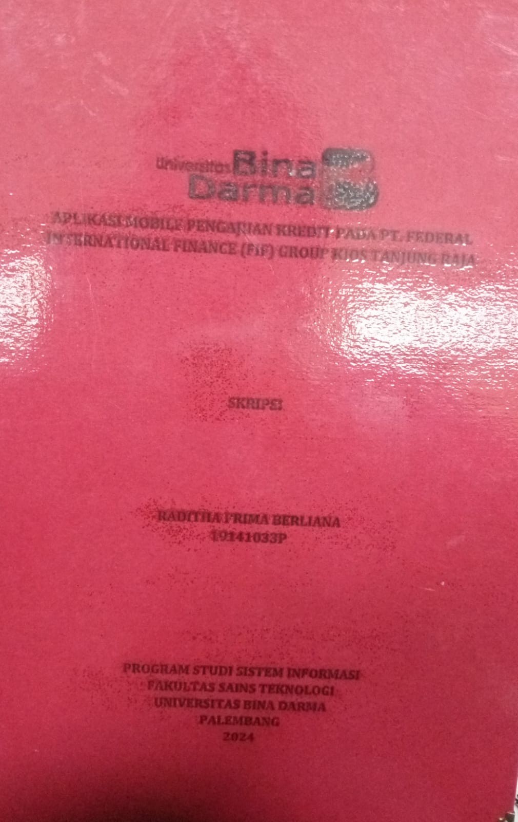 Cover APLIKASI MOBILE PENGAJUAN KREDIT PADA PT FEDERAL INTERNATIONAL FINANCE (FIF)GROUP KIOS TANJUNG RAJA / Raditha Prima Berliana 19141033P