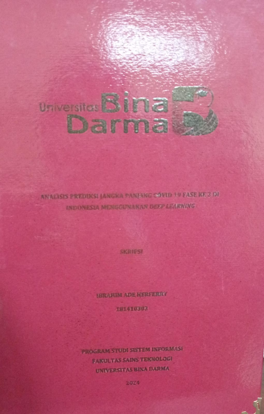 Cover ANALISIS PREDIKSI JANGKA PANJANG COVID 19 FASE KE 3 DI INDONESIA MENGGUNAKAN DEEP LEARNING / Ibrahim Ade Herferry 181410303