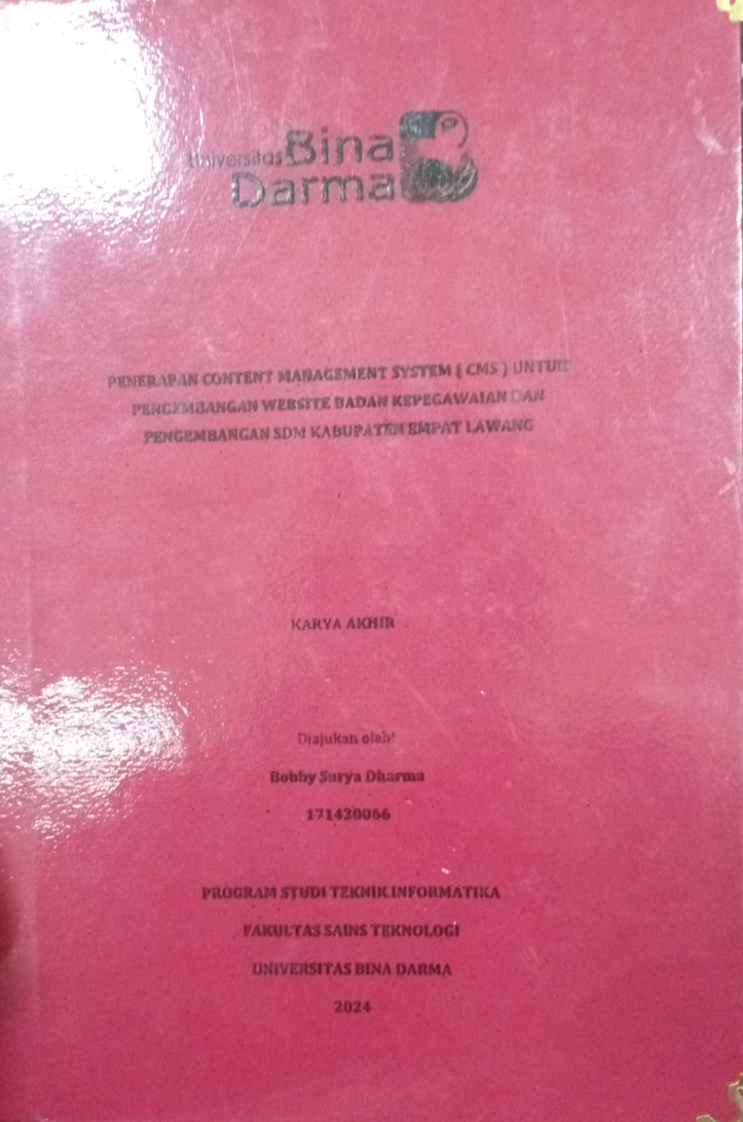 Cover PENERAPAN CONTENT MANAGEMENT SYSTEM (CMS) UNTUK PENGEMBANGAN WEBSITE BADAN KEPEGAWAIAN DAN PENGEMBANGAN SDM KABUPATEN EMPAT LAWANG / Bobby Surya Dharma 171420066