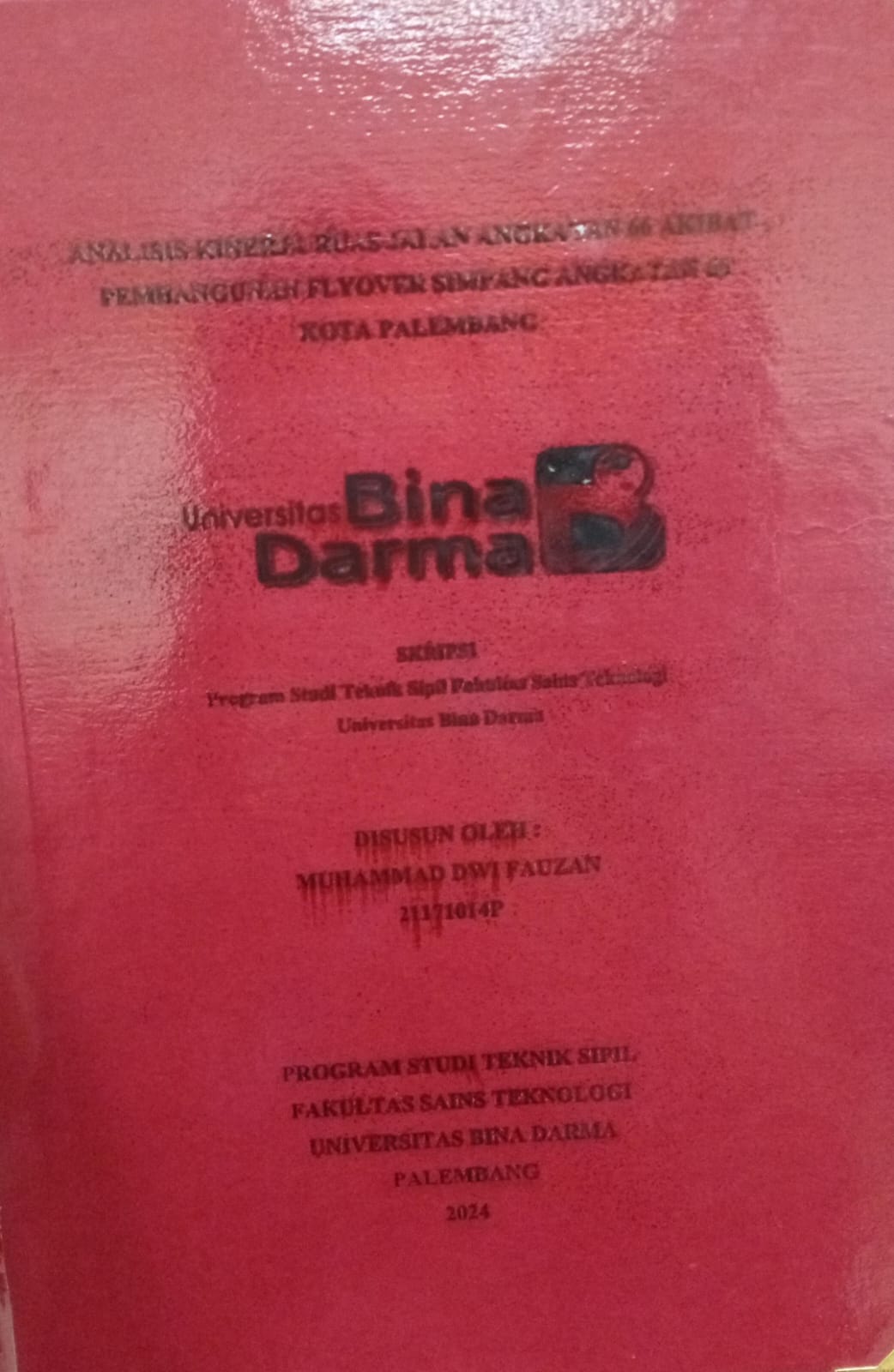 Cover ANALISIS KINERJA RUAS JALAN ANGKATAN 66 AKIBAT PEMBANGUNAN FLYOVER SIMPANG ANGKATAN 66 KOTA PALEMBANG / Muhammad Dwi Fauzan 21171014P