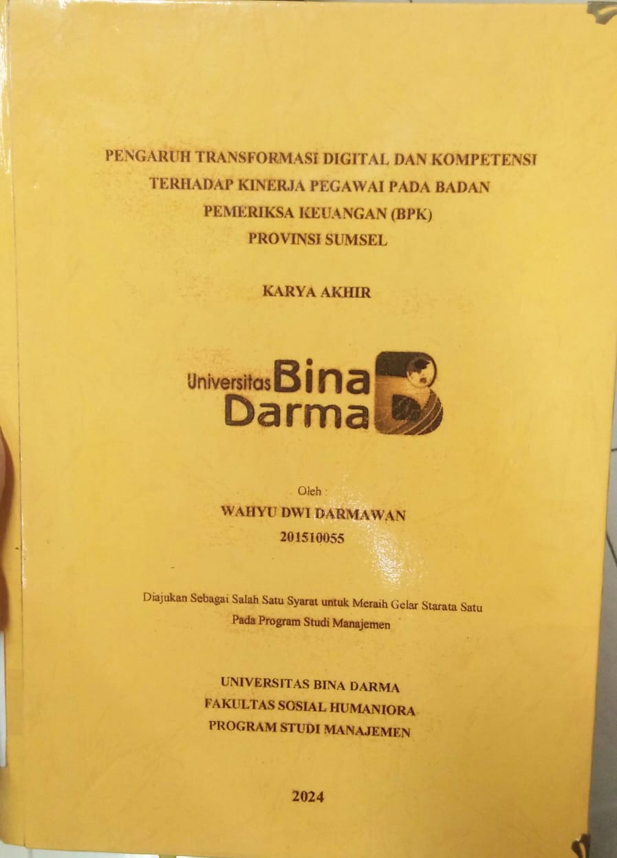 Cover PENGARUH TRANSFORMASI DIGITAL DAN KOMPETENSI TERHADAP KINERJA PEGAWAI PADA BADAN PEMERIKSA KEUANGAN (BPK) PROVINSI SUMSEL / Wahyu Dwi Darmawan