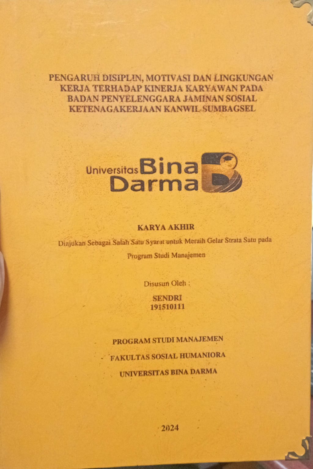 Cover PENGARUH DISIPLIN MOTIVASI DAN LINGKUNGAN KERJA TERHADAP KINERJA KARYAWAN PADA BADAN PENYELENGGARAAN JAMINAN SOSIAL KETENAGAKERJAAN KANWIL SUMBAGSEL / Sendri 191510111