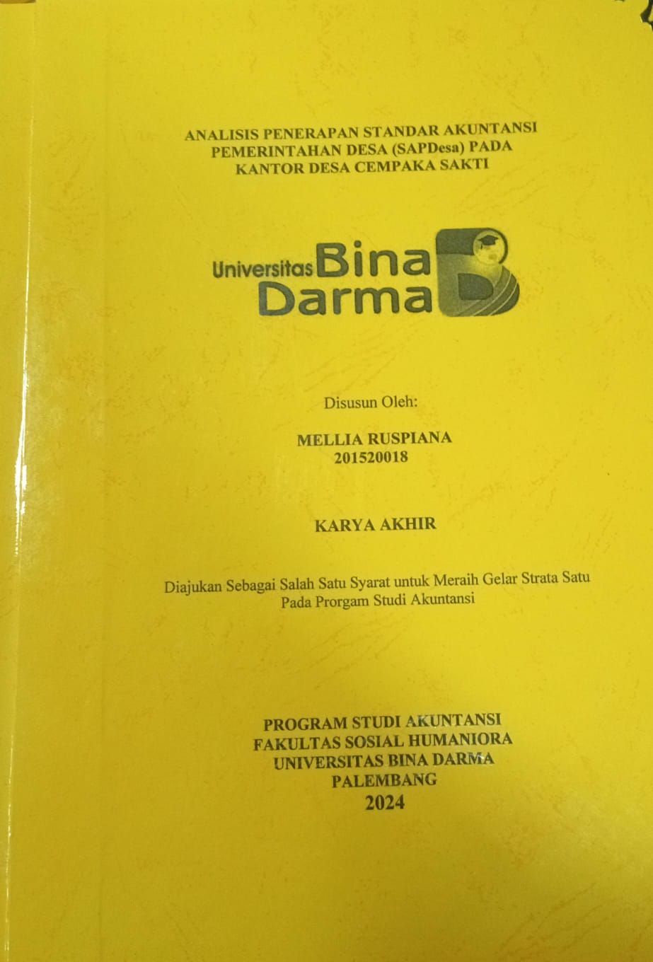 Cover ANALISIS PENERAPAN STANDAR AKUNTANSI PEMERINTAH DESA (SAPDesa) PADA KANTOR DESA CEMPAKA SAKTI / Mellia Ruspiana 201520018
