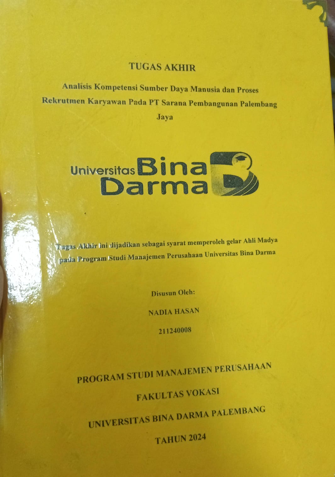 Cover ANALISIS KOMPETENSI SUMBER DAYA MANUSIA DAN PROSES REKRUTMEN KARYAWAN PADA  PT SARANA PEMBANGUNAN PALEMBANG JAYA / Nadia hasan 211240008