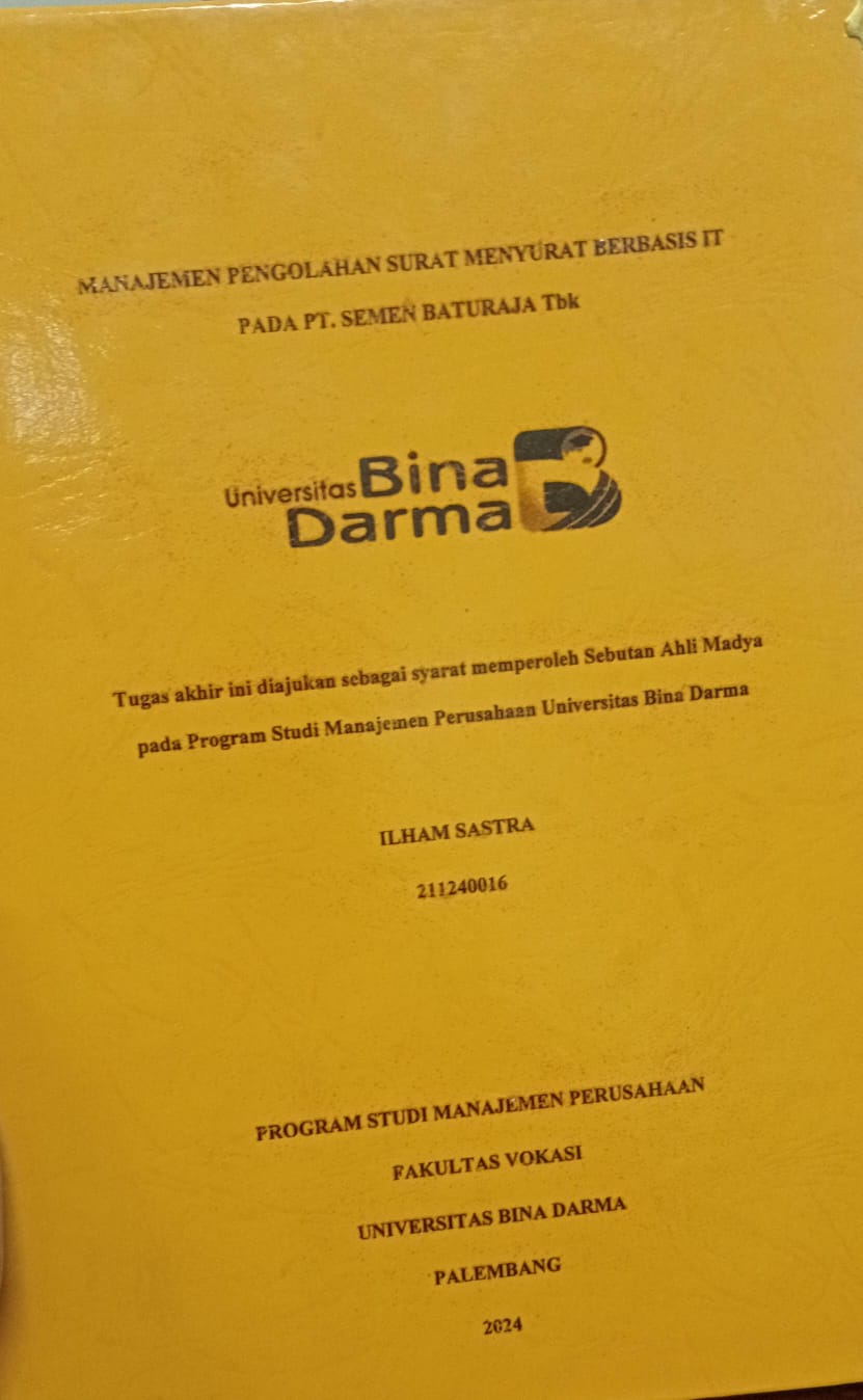 Cover MANAJEMEN PENGOLAHAN SURAT MENYURAT BERBASIS IT PADA PT SEMEN BATURAJA Tbk / Ilham sastra 211240016