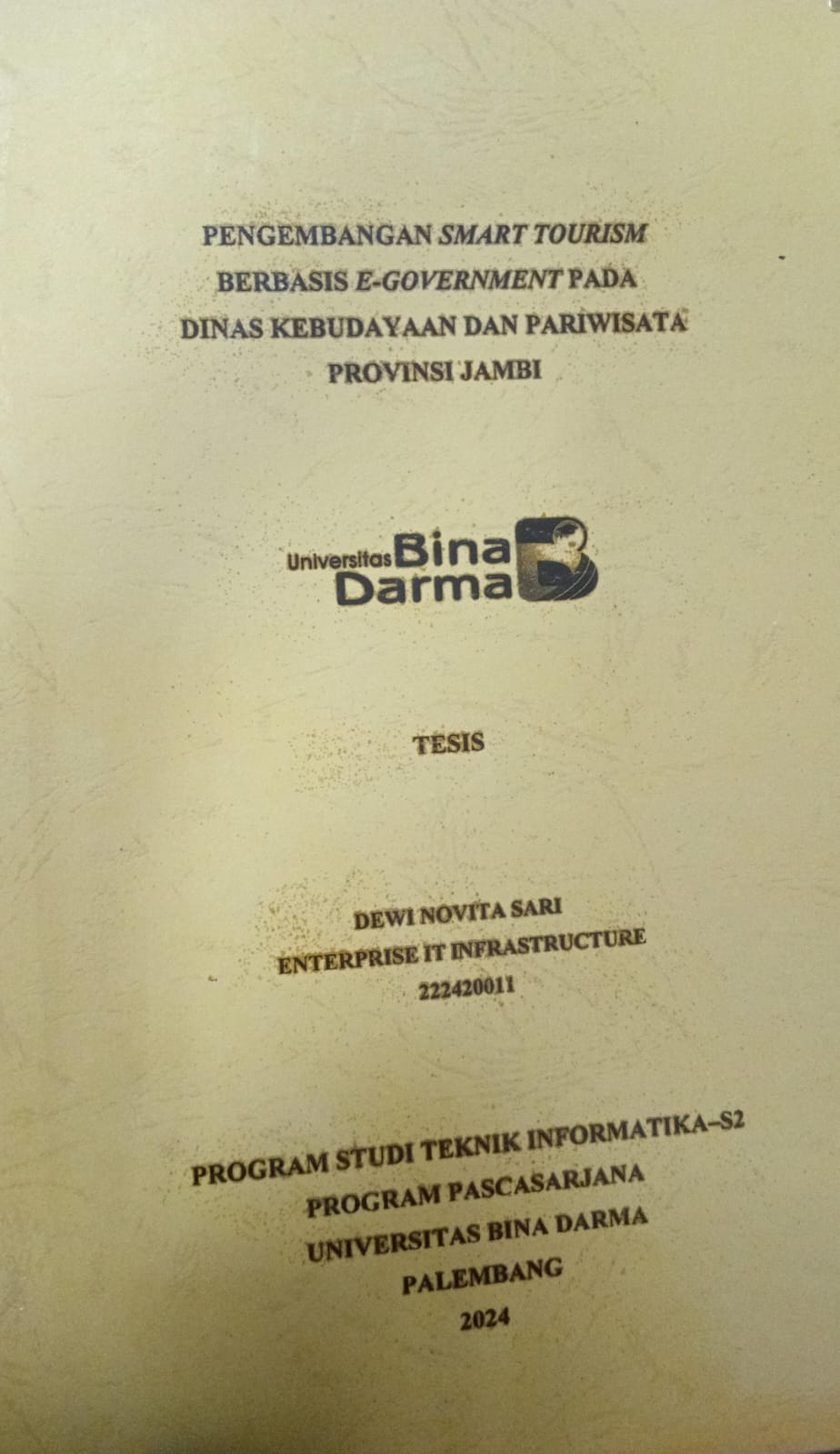 Cover PENGEMBANGAN SMART TOURISM BERBASIS E-GOVERMENT PADA DINAS KEBUDAYAAN DAN PARIWISATA PROVINSI JAMBI / Dewi Novita Sari 222420011