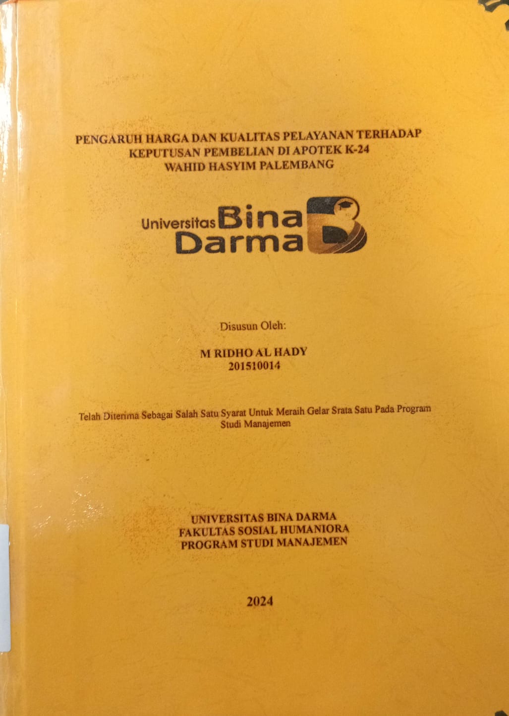 Cover PENGARUH HARGA DAN KUALITAS PELAYANAN TERHADAP KEPUTUSAN PEMBELIAN DI APOTEK K-24 WAHID HASYIM PALEMBANG / M.Ridho Al-Hady 201510014
