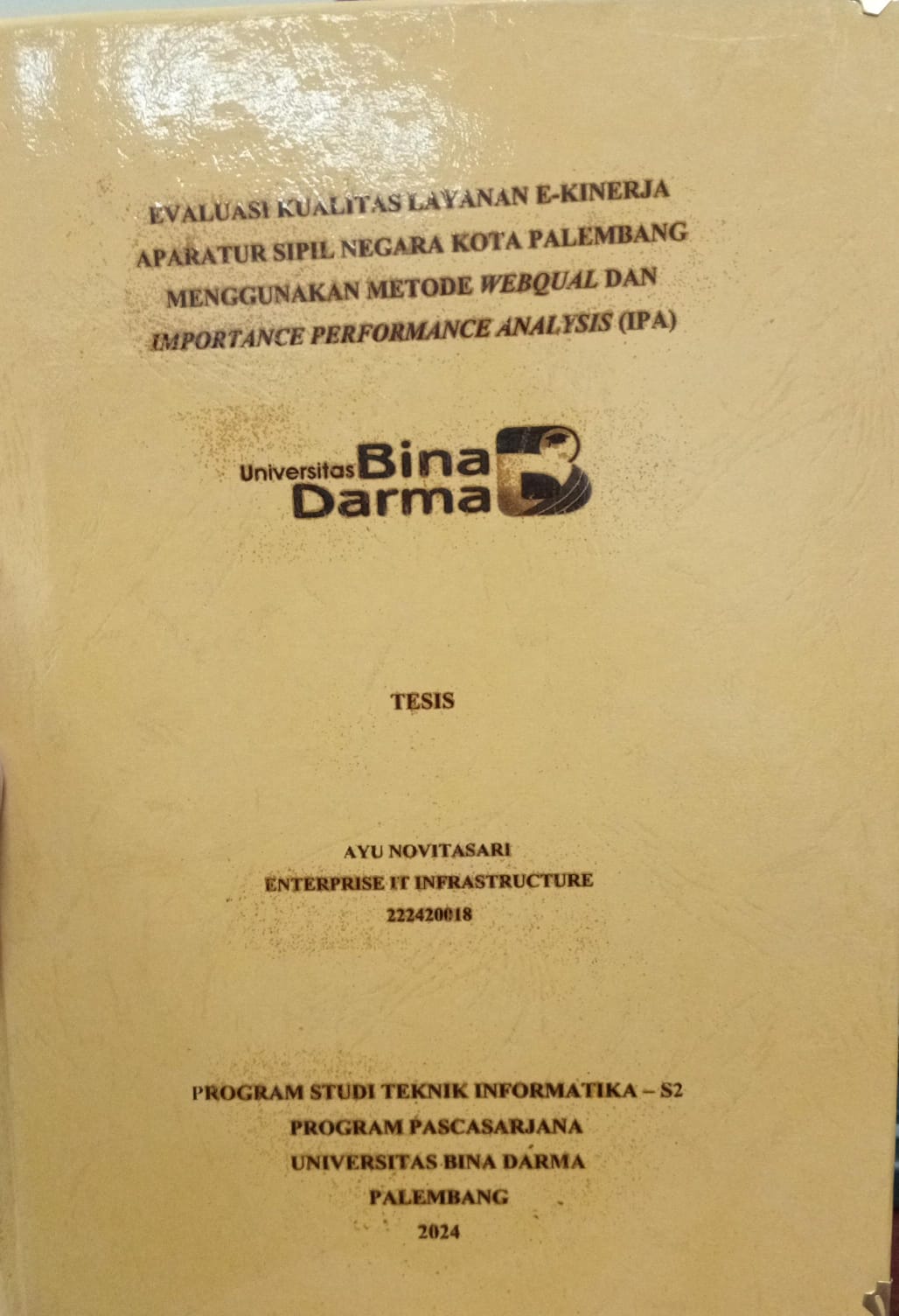 Cover EVALUASI KUALITAS LAYANAN E-KINERJA APARATUR SIPIL NEGARA KOTA PALEMBANG MENGGUNAKAN METODE WEBQUAL DAN IMPORTANCE PERFORMANCE ANALYSIS (IPA) / Ayu Novitasari 222420018