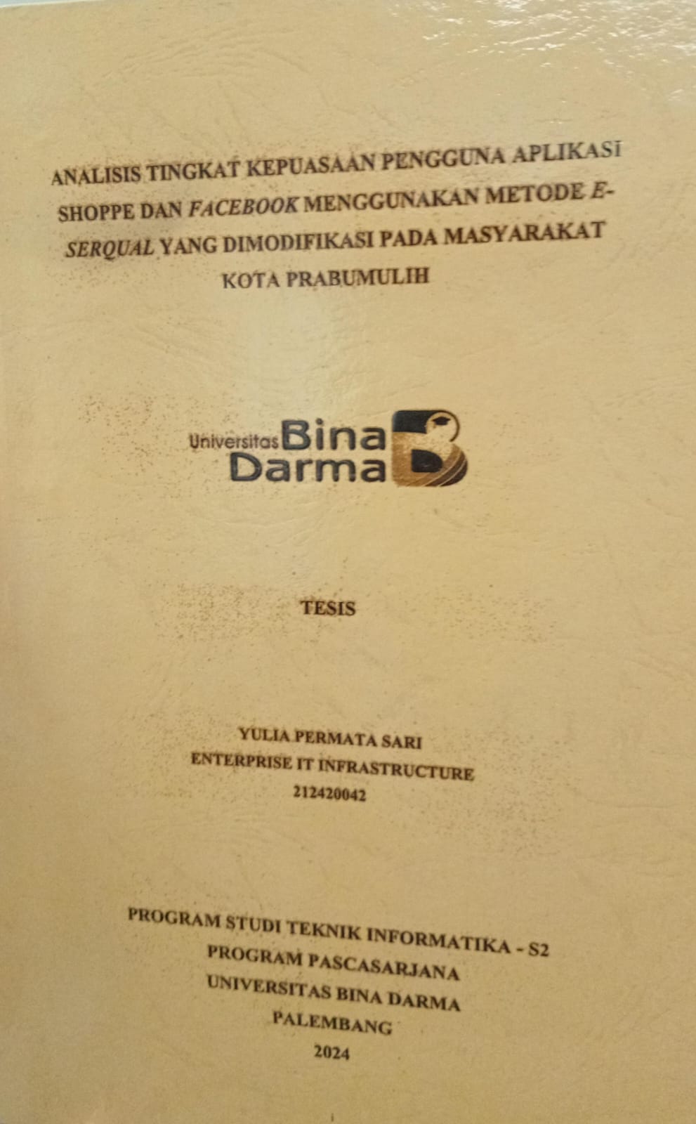 Cover ANALISIS TINGKAT KEPUASAN PENGGUNA APLIKASI SHOPPE DAN FACEBOOK MENGGUNAKAN METODE E-SERQUAL YANG DIMODIFIKASI PADA MASYARAKAT KOTA PRABUMULIH / Yulia Permata sari 212420042