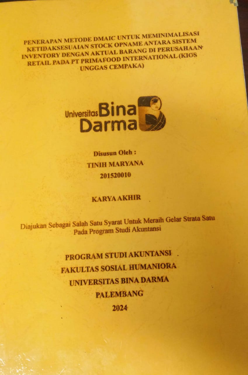 Cover PENERAPAN METODE DMAIC UNTUK MEMINIMALISASI KETIDAKSESUAIAN STOCK OPNAME ANTARA SISTEM INVENTORY DENGAN AKTUAL BARANG DI PERUSAHAAN RETAIL PADA PT PRIMAFOOD INTERNATIONAL (KIOS UNGGAS CEMPAKA) / Tinih Mayana