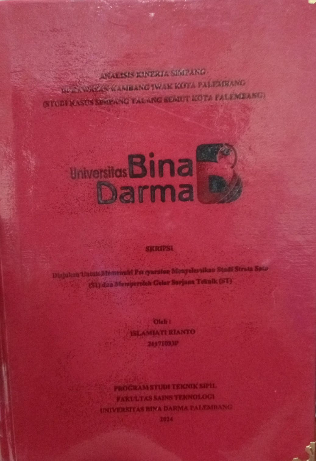 Cover ANALISIS KINERJA SIMPANG DI KAWASAN KAMBANG IWAK KOTA PALEMBANG (STUDI KASUS SIMPANG TALANG SEMUT KOTA PALEMBANG / Islamiati rianto 21171033P