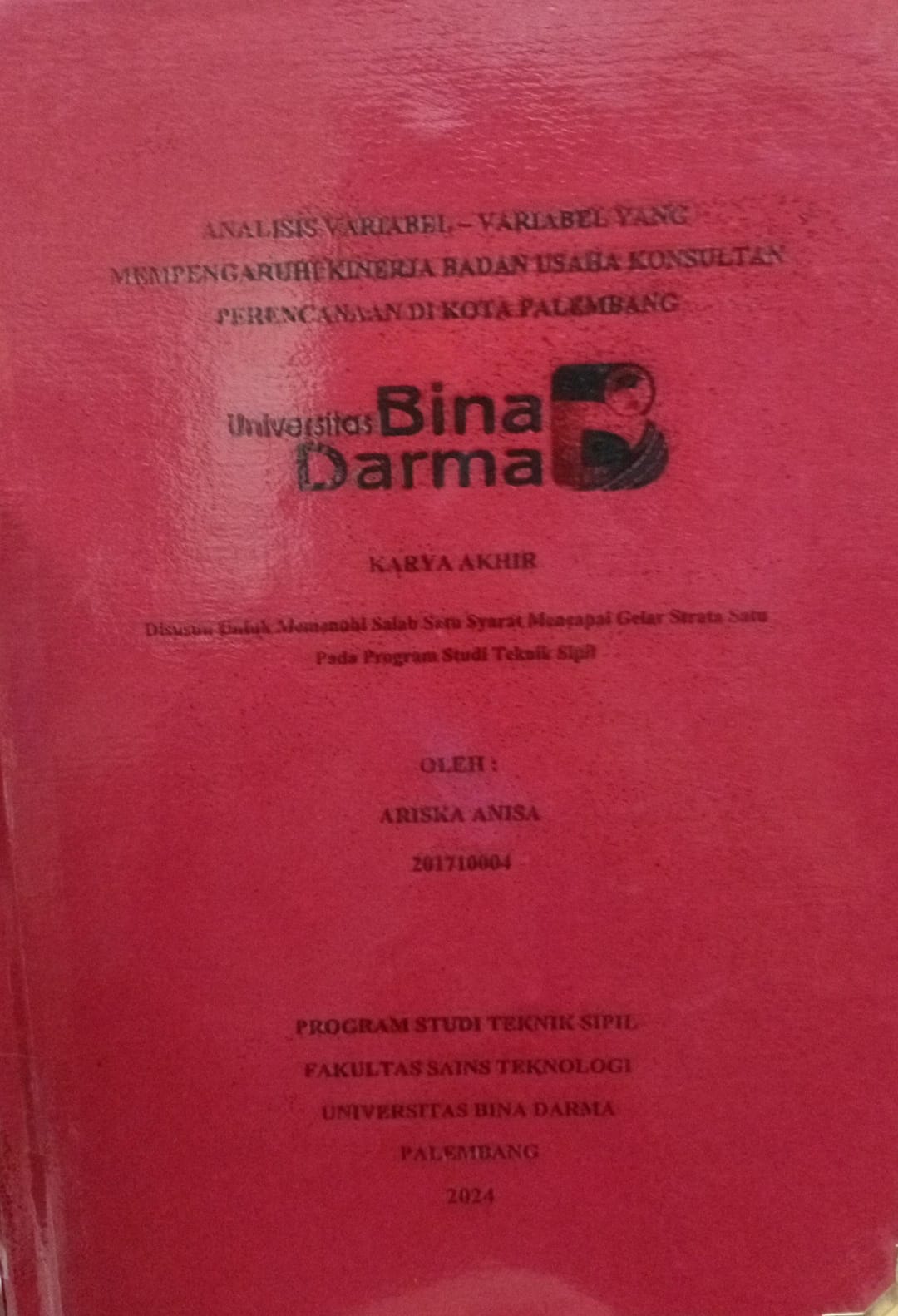 Cover ANALISIS VARIABEL-VARIABEL YANG MEMPENGARUHI BADAN USAHA KOLSULTAN PERENCANAAN DI KOTA PALEMBANG / Ariska Anisa 201710004